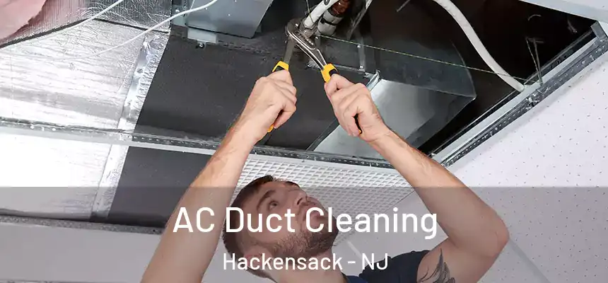  AC Duct Cleaning Hackensack - NJ