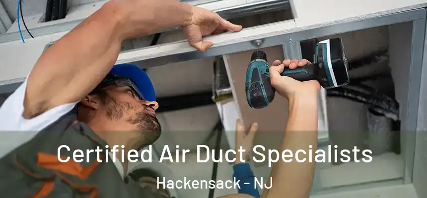 Certified Air Duct Specialists Hackensack - NJ