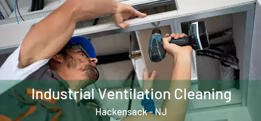  Industrial Ventilation Cleaning Hackensack - NJ
