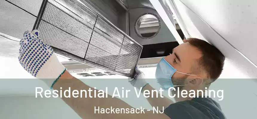 Residential Air Vent Cleaning Hackensack - NJ