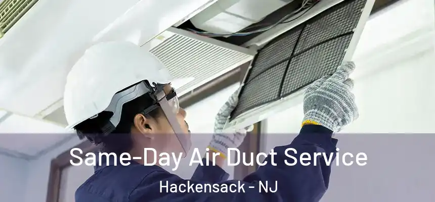  Same-Day Air Duct Service Hackensack - NJ